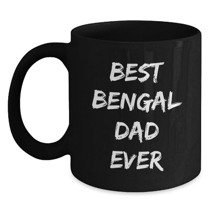 Funny Bengal Cat Lover Gifts from Dad to Graduating Son, Best Bengal Dad Ever Quote on Black Coffee Mug - Main