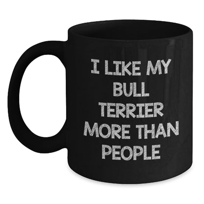 Funny Bull Terrier Dog Lovers Gifts from Men to Women, Unique Valentine's Gifts for Friends, Family, Coffee Mug, Black, 11oz or 15oz - Main
