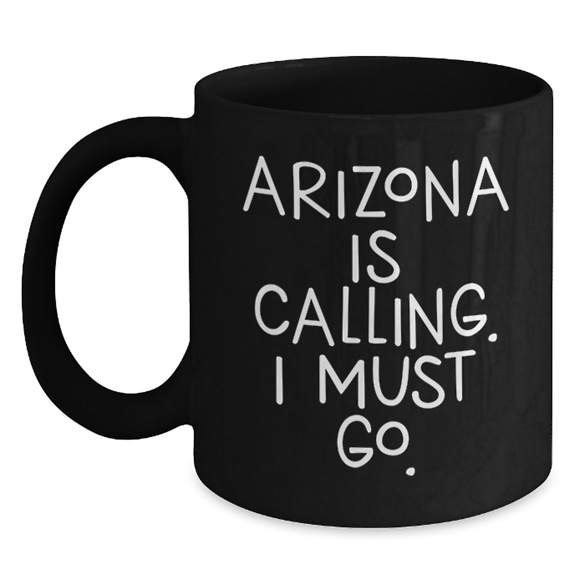Arizona Calling Gifts for Men from Family - Funny Black Coffee Mug, Birthday Unique Presents, Arizona Enthusiasts' Favorite - Main