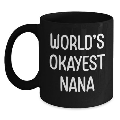Funny Nana Gifts from Family for World's Okayest Nana Black Coffee Mug Christmas Unique Presents - Main