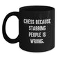 Funny Chess Gifts for Men Women Friends Coworkers Family - Black Coffee Mug with Quote 'Chess Because Stabbing People Is Wrong.', Birthday Unique Gifts, Gifts from Mom Dad - Main