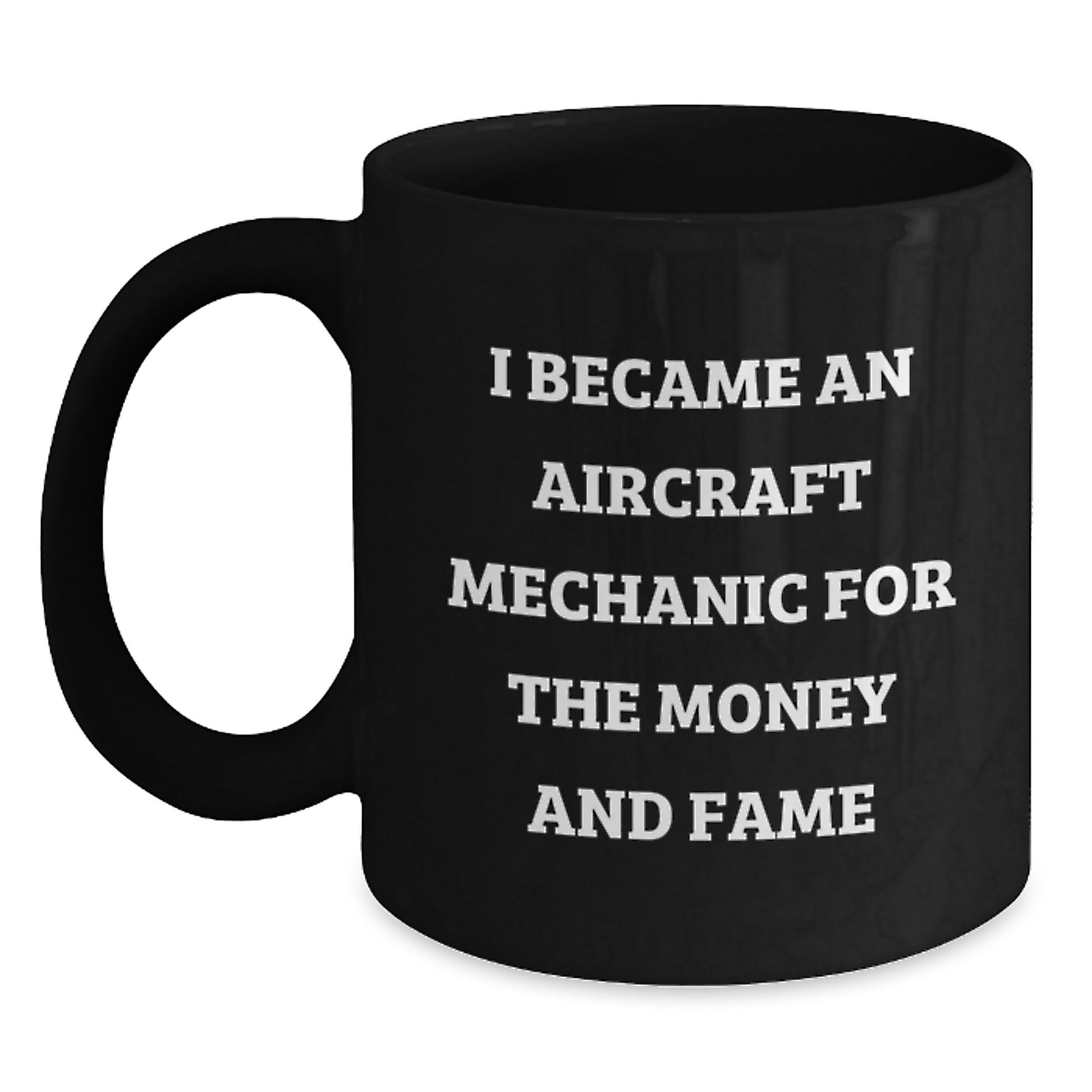 Aircraft Mechanic Humor Black Coffee Mug, Gift from Friends, Birthday Unique Gifts for Men - Main