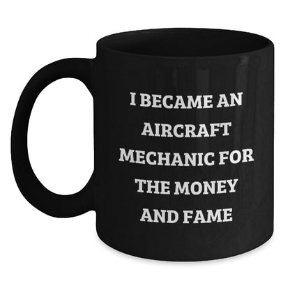 Aircraft Mechanic Humor Black Coffee Mug, Gift from Friends, Birthday Unique Gifts for Men - Main