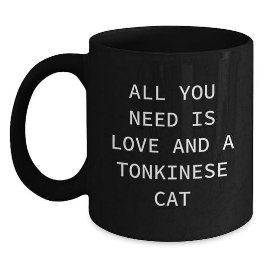 Funny Tonkinese Cat Gifts from Friends for Graduation Unique Black Coffee Mug All You Need Is Love - Main