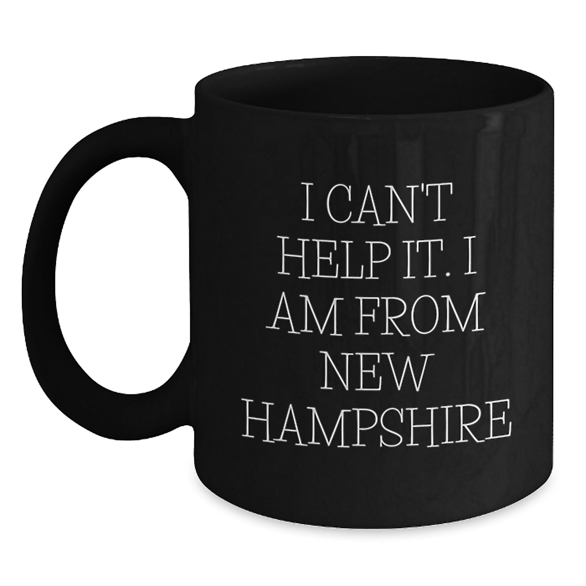 New Hampshire Funny Quote Black Coffee Mug Gifts for New Hampshire Lovers from Friends and Family - Main