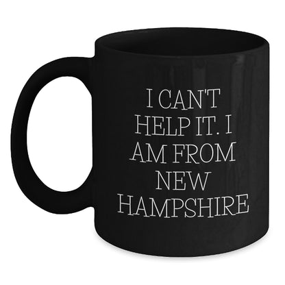 New Hampshire Funny Quote Black Coffee Mug Gifts for New Hampshire Lovers from Friends and Family - Main