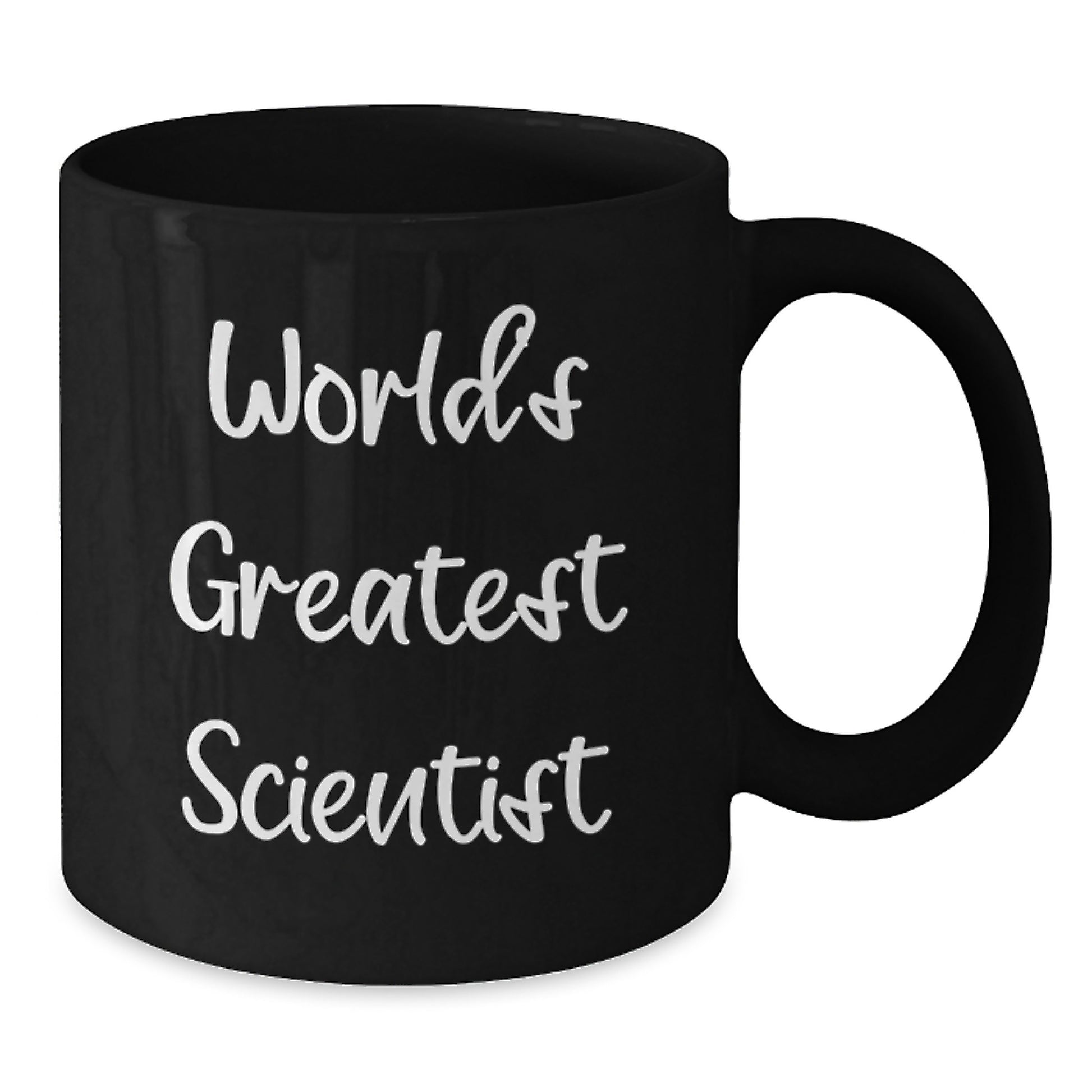 Funny Quote Gifts from Friends to World's Greatest Scientist Men Black Coffee Mug - Additional