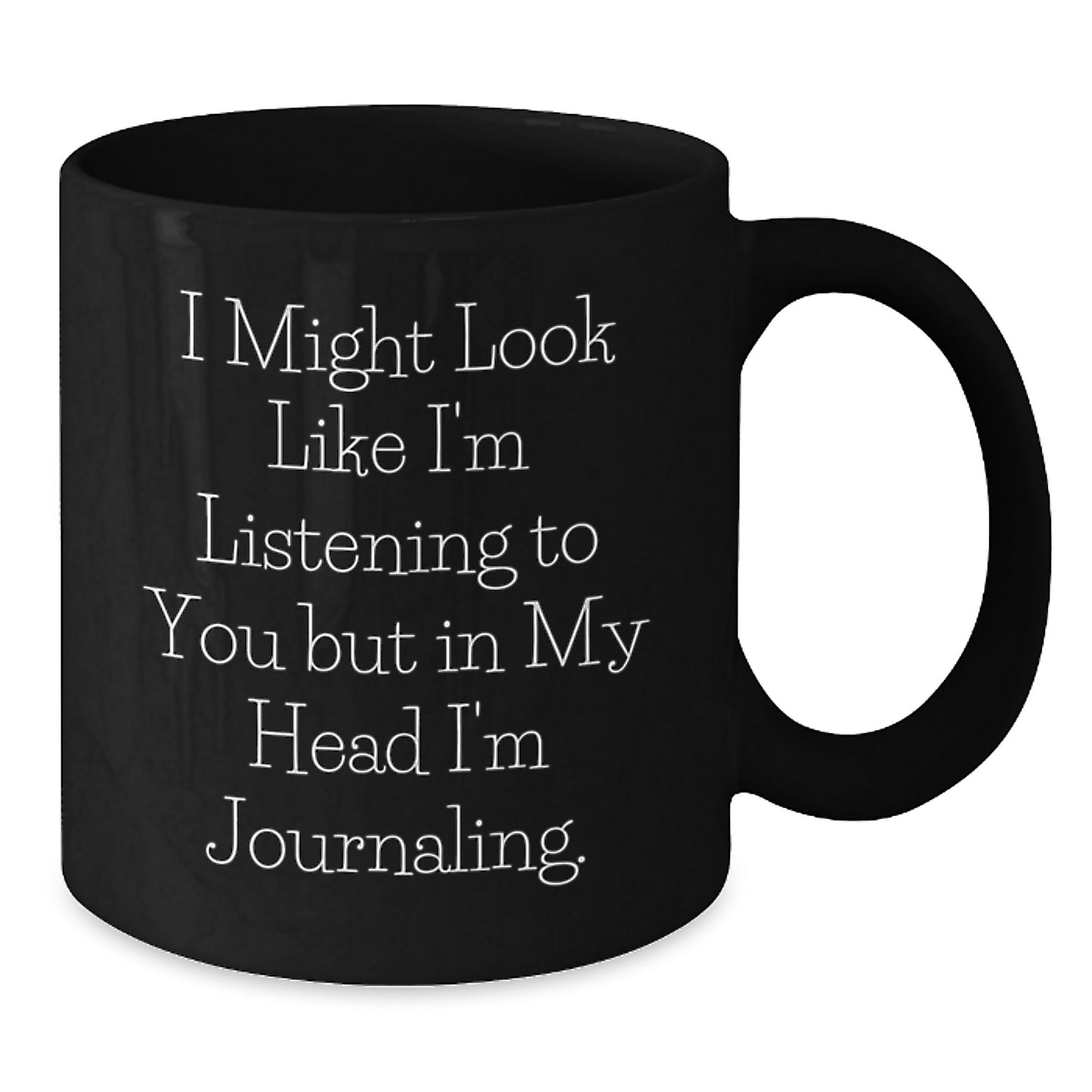Funny Journaling Quotes Black Coffee Mug, Ideal Gift from Friends to Journaling Lovers on Valentine's, Funny Motivational Mug for Coffee or Tea - Additional