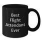 Funny Flight Attendant Gifts Ever - Best Flight Attendant Quote on Black Coffee Mug, Gifts from Friends, Family, or Coworkers for Flight Attendant Graduation Unique Gifts - Additional