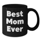 Funny Mom Gifts for Mom, Best Mom Ever Quote, Black Coffee Mug, Gifts from Family, Christmas Unique Gifts, Black Coffee Mug for Mom - Additional