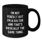 Funny Doctor Gifts from Friends - Black Coffee Mug, Perfect for Doctor Birthday Unique Gifts - Additional