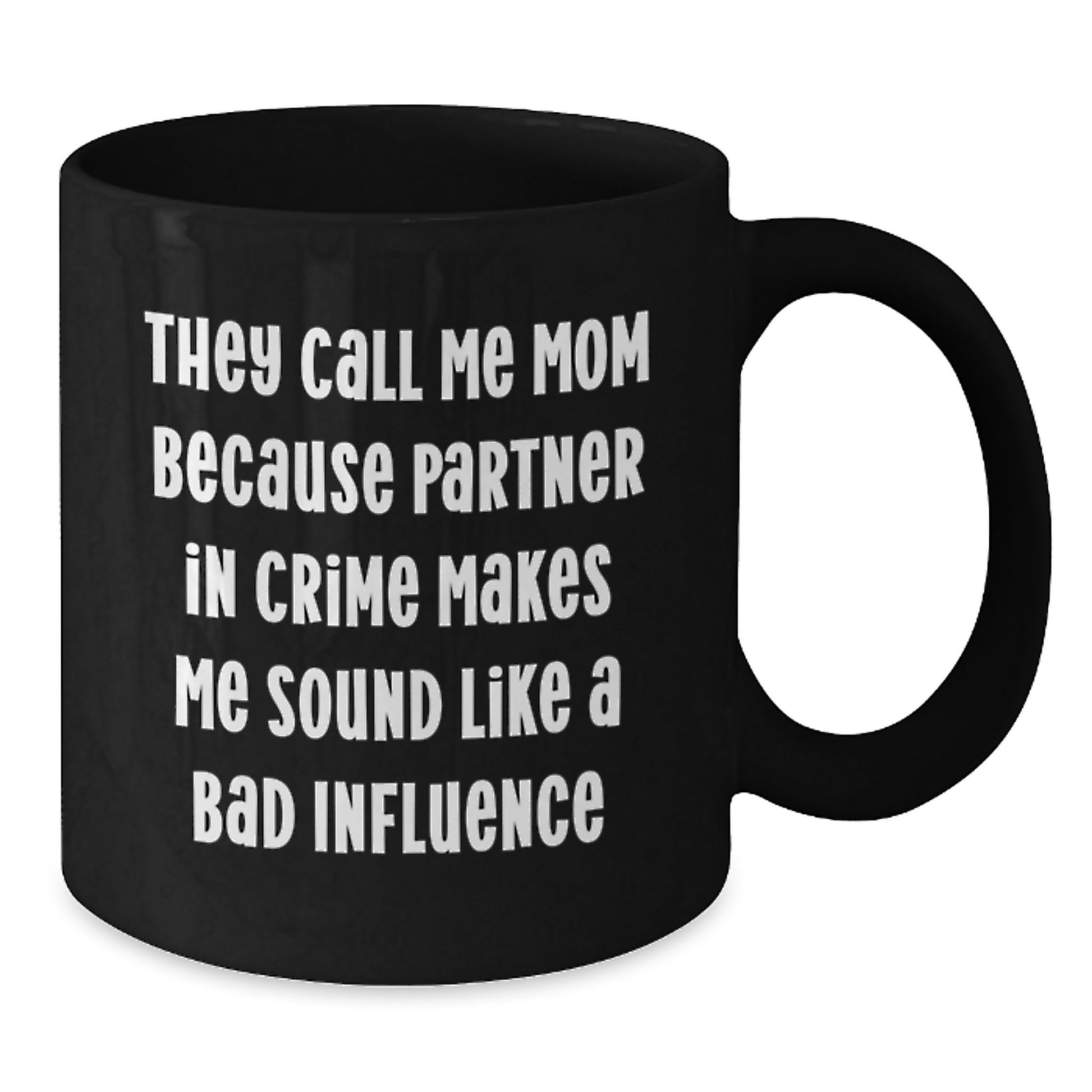 Mom's Partner in Crime Funny Graduation Gifts from Family to Mom, Black Coffee Mug, 11oz or 15oz - Additional