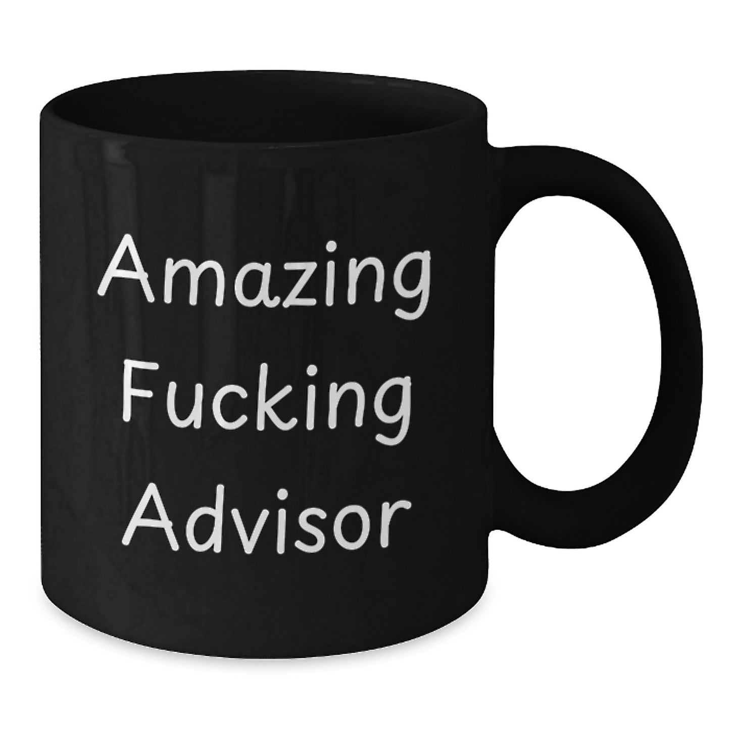 Funny Advisor Gifts from Men to Friends and Family - Black Coffee Mug with Amazing F--king Quote - Additional