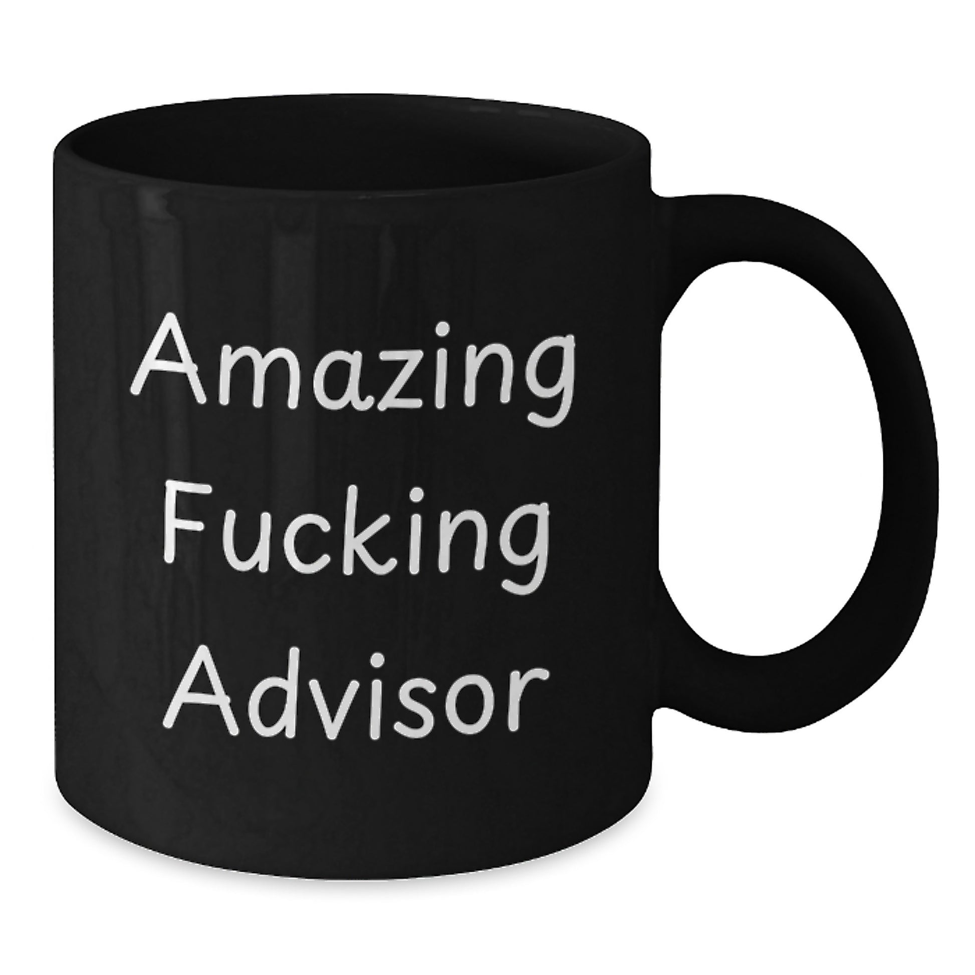 Funny Advisor Gifts from Men to Friends and Family - Black Coffee Mug with Amazing F--king Quote - Additional