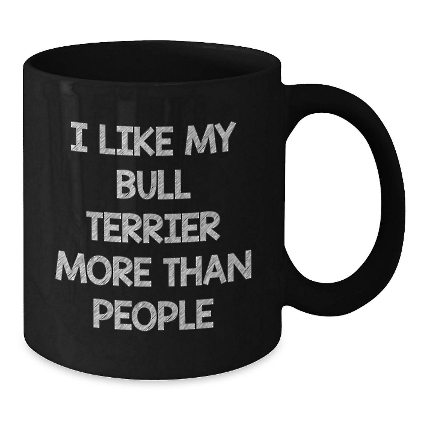 Funny Bull Terrier Dog Lovers Gifts from Men to Women, Unique Valentine's Gifts for Friends, Family, Coffee Mug, Black, 11oz or 15oz - Additional