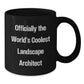 Funny Landscape Architect Quotes Gifts from Friends and Family for Christmas Unique Black Coffee Mugs for Men Women Colleagues - Additional