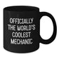 Funny Mechanic Gifts for Men from Friends, Inspirational Quotes on Black Coffee Mugs, Officially The World's Coolest Mechanic, Unique Graduation Gifts for Him - Additional