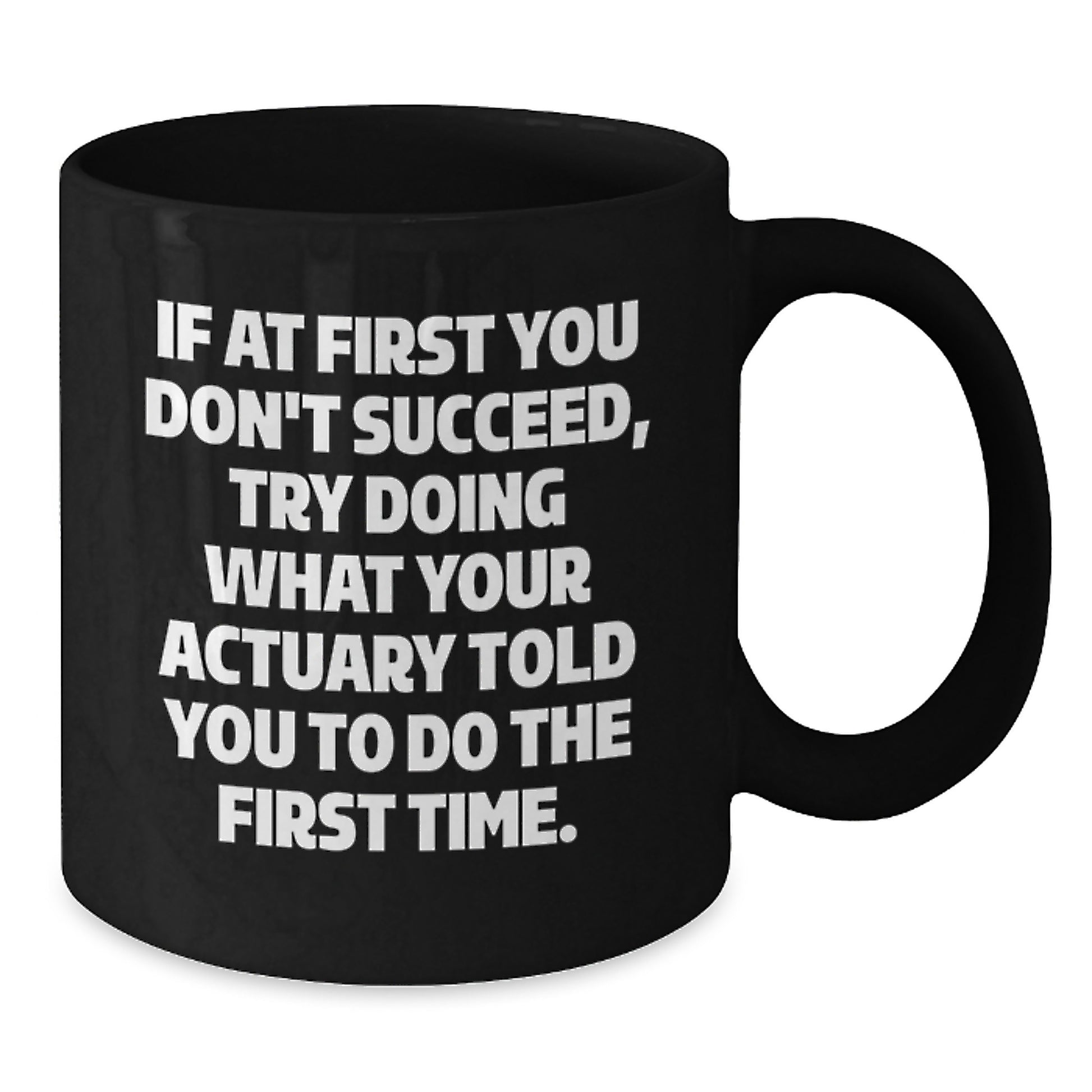 Funny Actuary Gifts for Men Christmas Unique Black Coffee Mugs - Gifts from Friends and Family to Actuary Colleagues - Inspirational Quote Mug - Additional