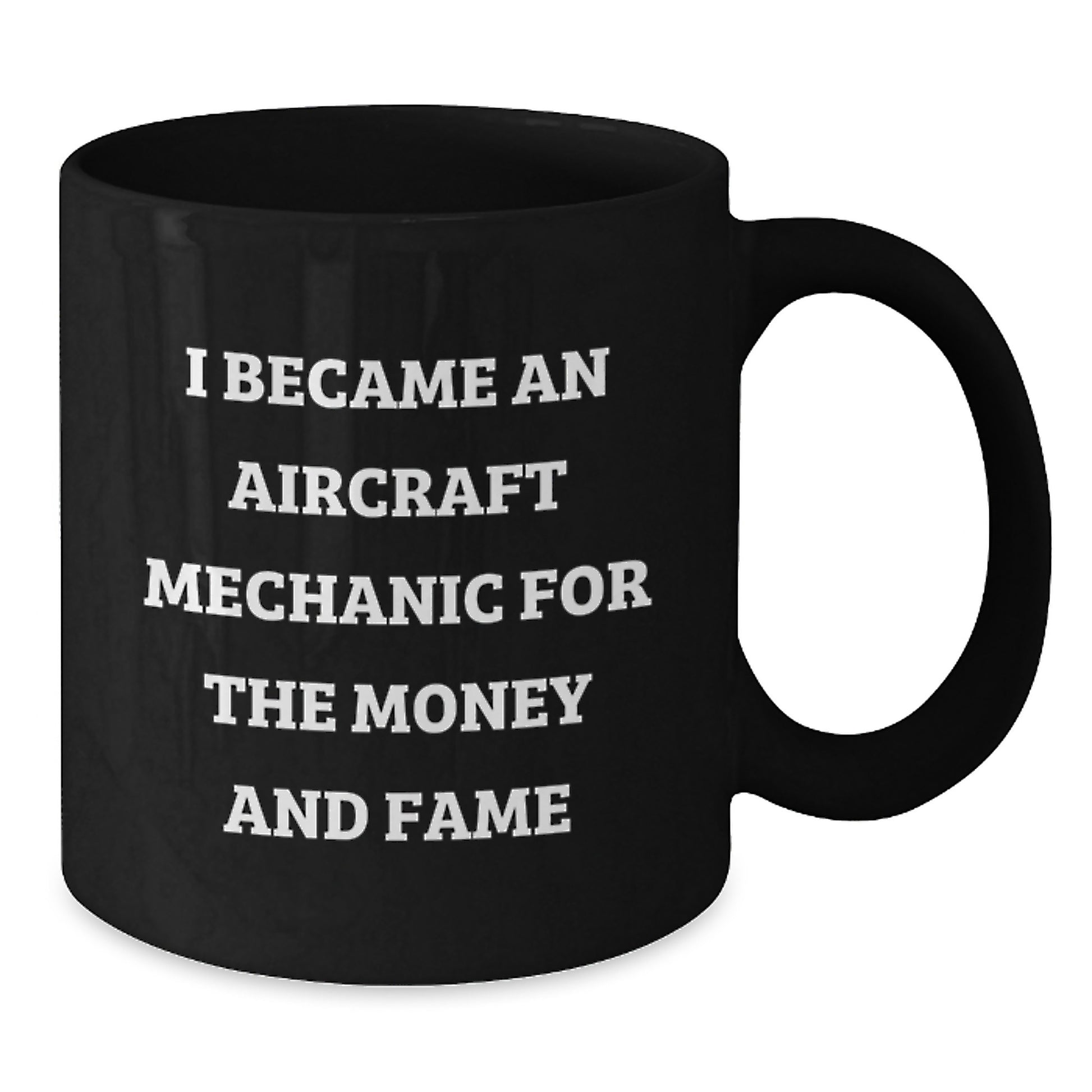 Aircraft Mechanic Humor Black Coffee Mug, Gift from Friends, Birthday Unique Gifts for Men - Additional