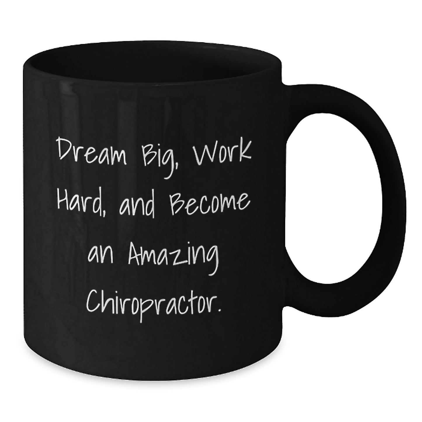 Funny Chiropractor Gift Ideas - Inspirational Quote for Chiropractor Friends and Family, Black Coffee Mug, Gifts from Men to Chiropractors, Dream Big - Additional