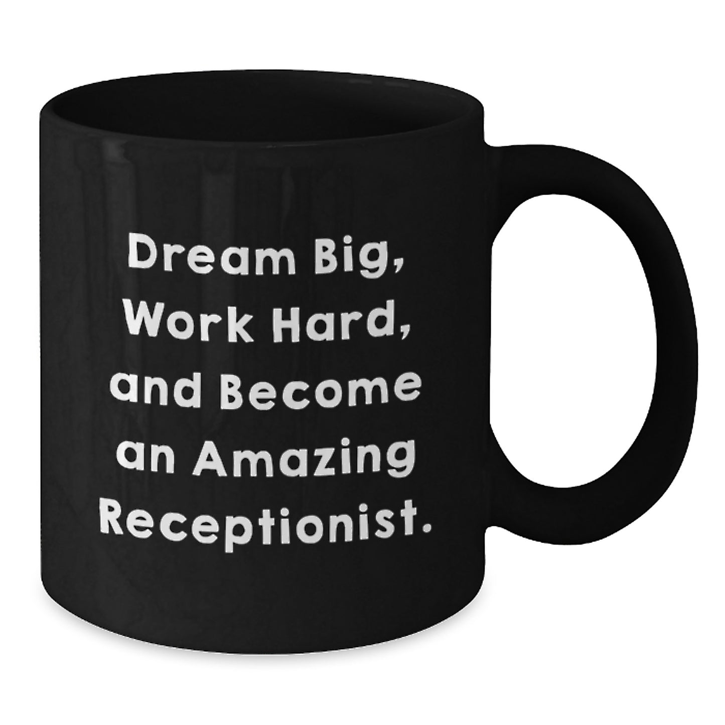 Funny Receptionist Gifts from Friends, Black Coffee Mug for Birthday Unique Gifts, Inspirational Quote - \ - Additional