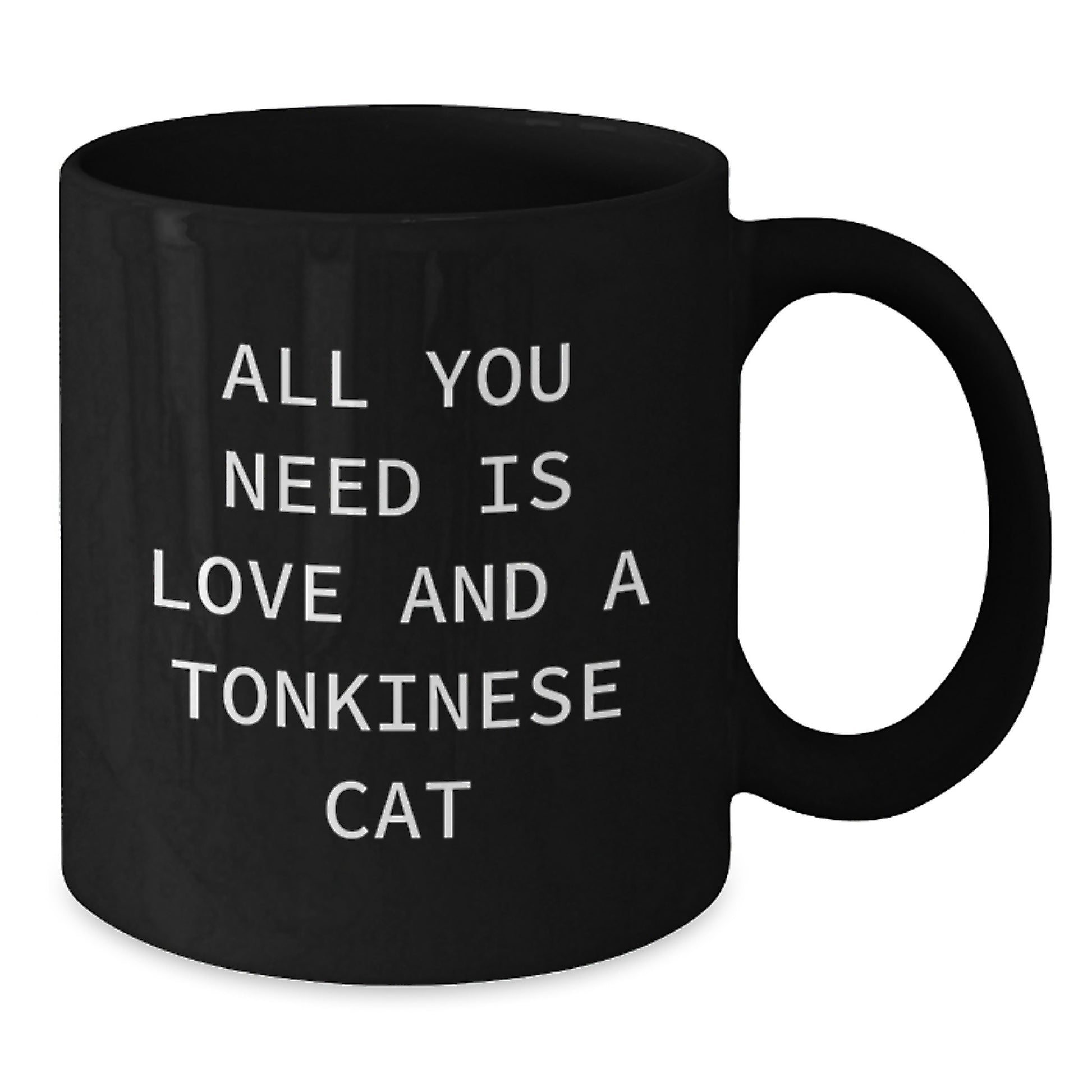 Funny Tonkinese Cat Gifts from Friends for Graduation Unique Black Coffee Mug All You Need Is Love - Additional
