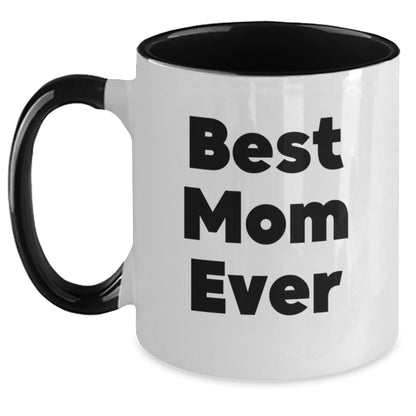 Funny Mom Quotes Gifts from Family Two Tone Coffee Mug for Best Mom Ever - Christmas Unique Gifts for Mom - Main