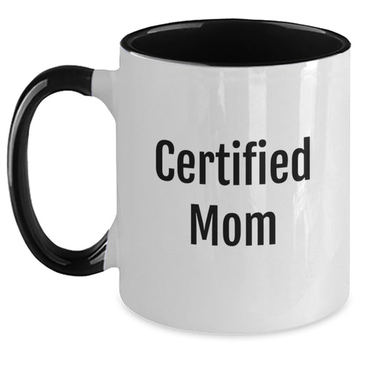 Funny Mom Gifts Certified Mom Two Tone Coffee Mug for Birthday, Gifts from Family, Gifts for Mom, Funny Quote - Main