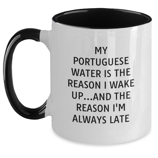 Portuguese Water Dog Funny Quote Gifts from Friends for Birthday Two Tone Coffee Mugs, My Portuguese Water Is The Reason I Wake Up...and The Reason I'm Always Late - Main