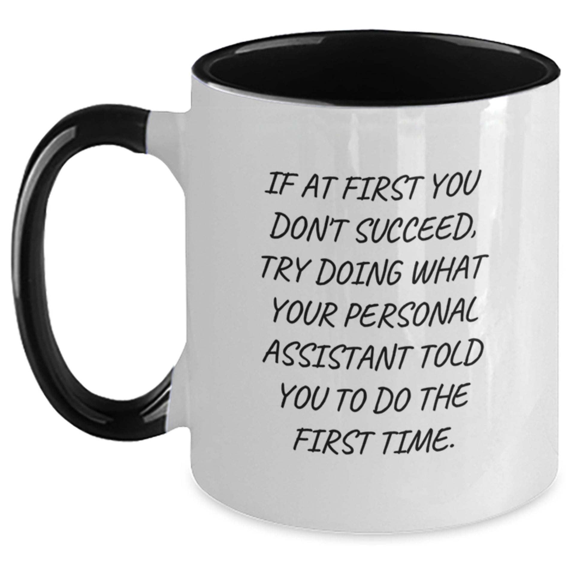 Funny Personal Assistant Gifts from Friends and Family for Christmas Unique Two Tone Coffee Mug with If At First You Dont Succeed Quote - Main