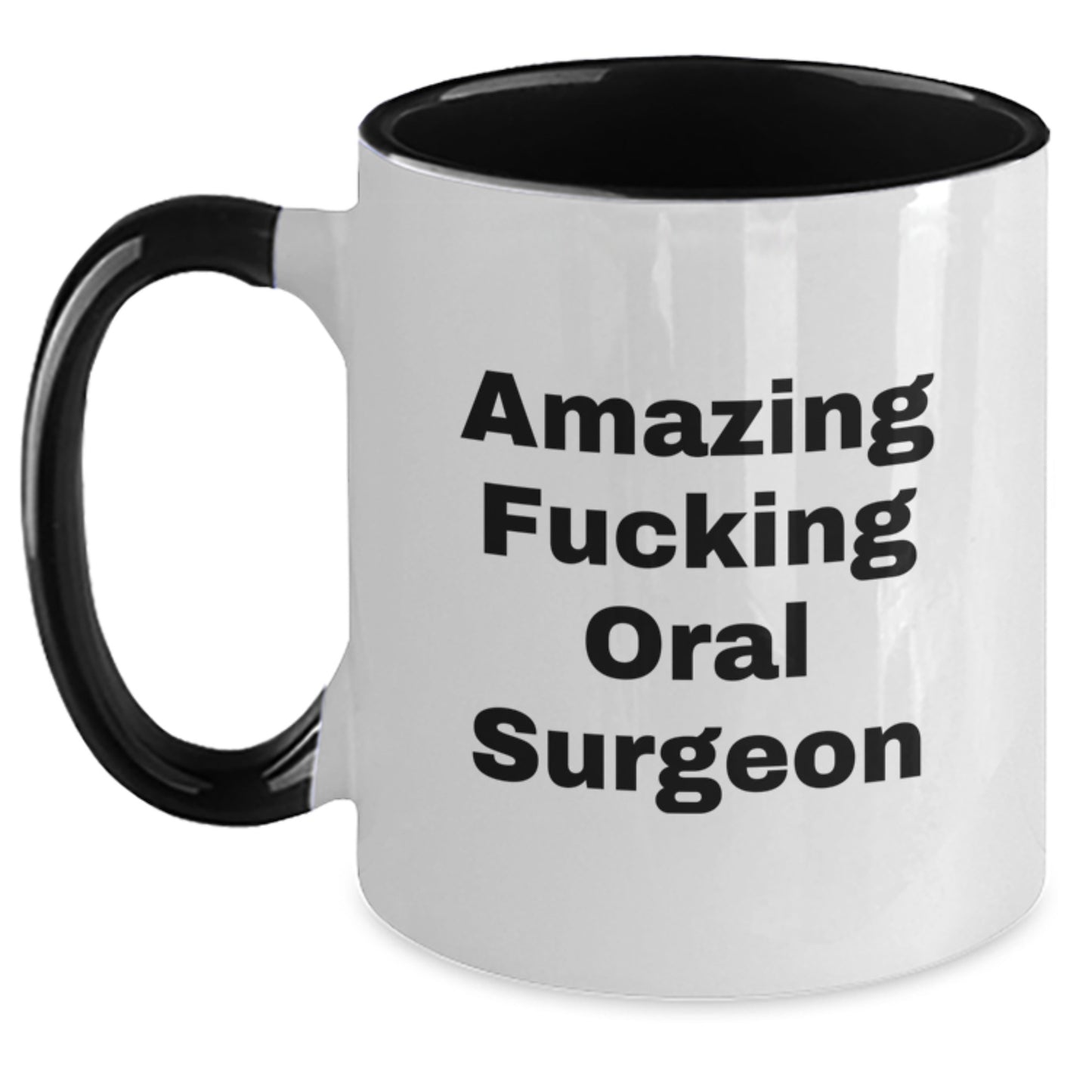 Funny Gifts from Men to Oral Surgeon Friends on Valentine's - Amazing F--king Oral Surgeon Two Tone Coffee Mug - Main