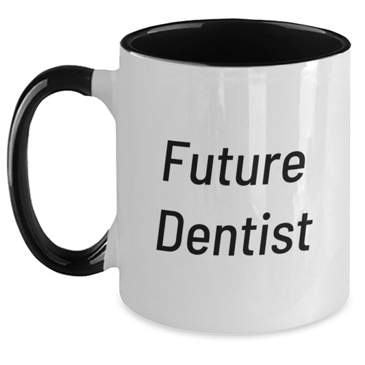 Funny Future Dentist Gifts from Men to Women Coworkers - Inspirational Two Tone Coffee Mug - Christmas Unique Gifts - Main