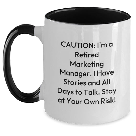 Funny Marketing Manager Gifts, 'Caution: I'm A Retired Marketing Manager...' Two Tone Coffee Mug, Birthday Unique Presents from Friends - Main