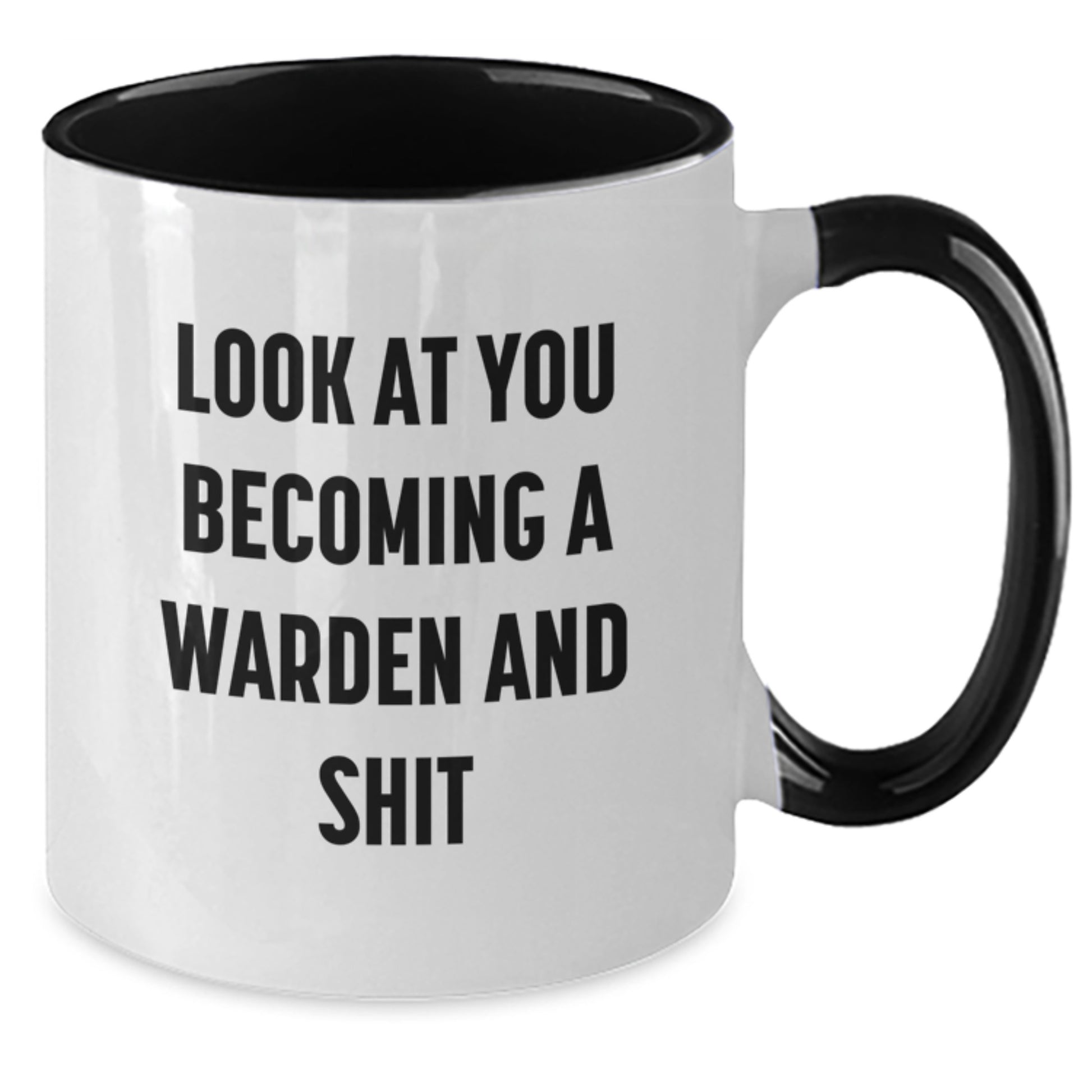 Funny Warden Gifts for Men from Family - Two Tone Coffee Mug with 'Look At You Becoming A Warden And Shit' Quote - Christmas Unique Gifts - Additional