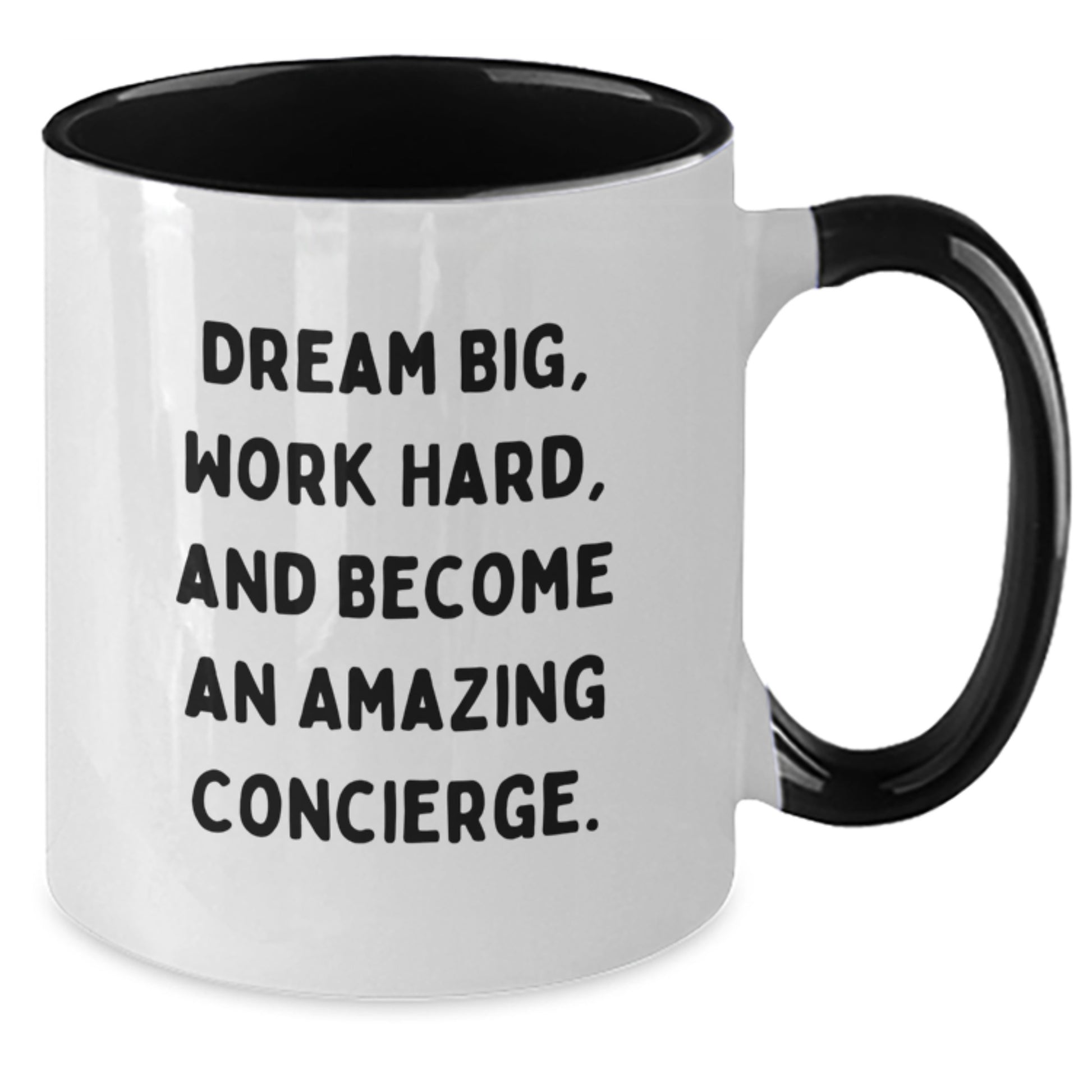 Funny Concierge Quotes Gifts from Friends for Concierge Men Two Tone Coffee Mug, Christmas Unique Gifts, Dream Big Work Hard Become Amazing Concierge - Additional