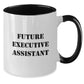 Executive Assistant Gifts from Men - Funny Two Tone Coffee Mug, Future Executive Assistant, Christmas Unique Gift for Women, Friends, Coworkers, Family - Additional