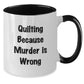 Quilting Funny Gifts from Family Friends Quilting Lovers Two Tone Coffee Mug Quilting Because Murder Is Wrong - Additional
