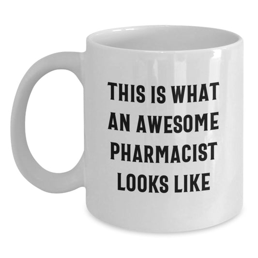 Funny Pharmacist Gifts, White Coffee Mug for Graduation, 'This Is What An Awesome Pharmacist Looks Like' Ceramic Mug from Friends - Main