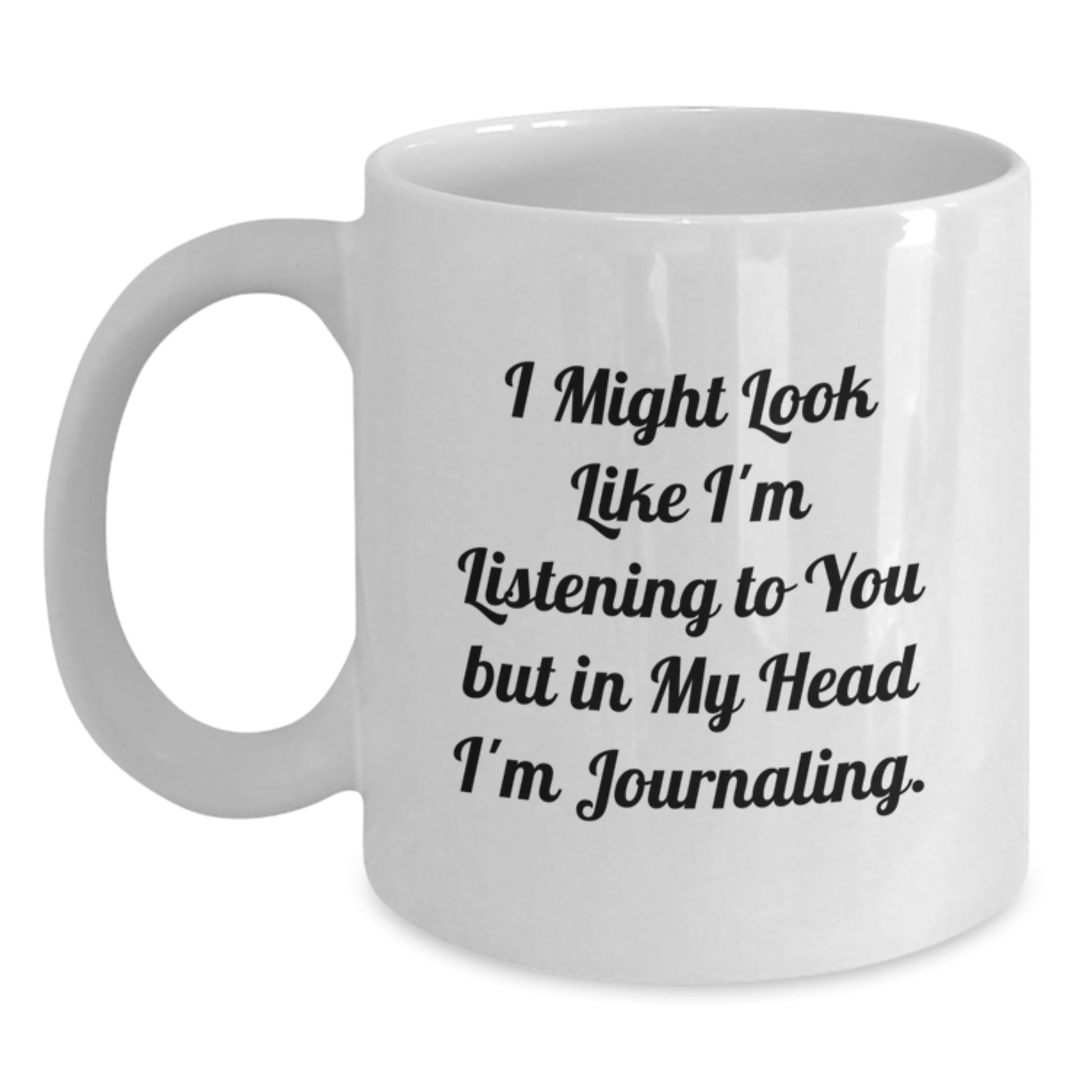 Funny Journaling Quote White Coffee Mug Gifts for Journaling Lovers from Friends to Family - Main