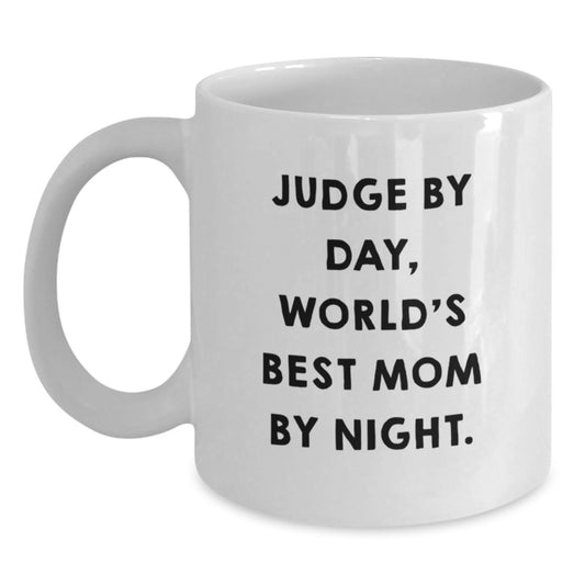 Funny Judge Gifts for Men - Judge By Day, World's Best Mom By Night. White Coffee Mug Christmas Unique Presents from Family - Main