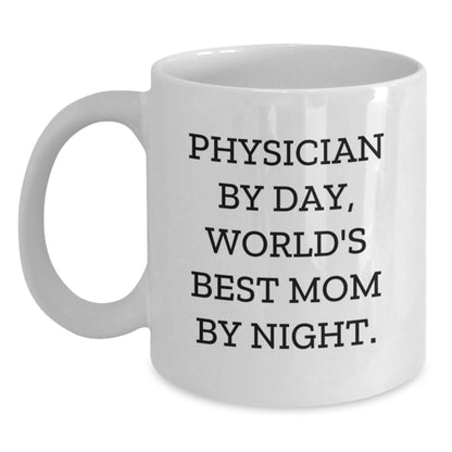 Funny Physician Gifts, World's Best Mom By Night Coffee Mug, Graduation Unique Gifts for Physician by Friends and Family - Main