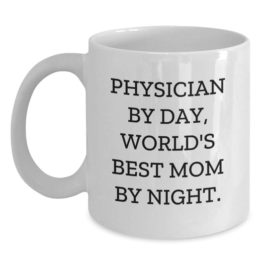 Funny Physician Gifts, World's Best Mom By Night Coffee Mug, Graduation Unique Gifts for Physician by Friends and Family - Main