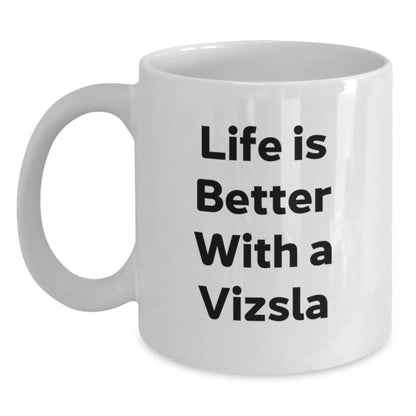 Vizsla Dog Lover Gifts from Friends for Men and Women - White Coffee Mug - 'Life Is Better With A Vizsla', Funny Christmas Unique Gifts - Main