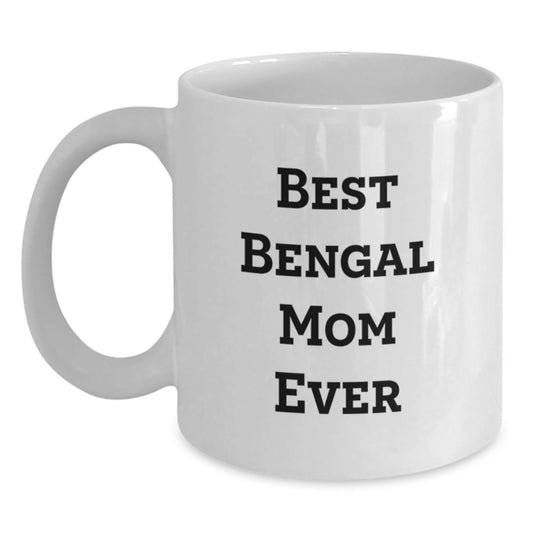 Gifts from Family for Bengal Cat Lover - Best Bengal Mom Ever White Coffee Mug for Women Valentine's Unique - Main