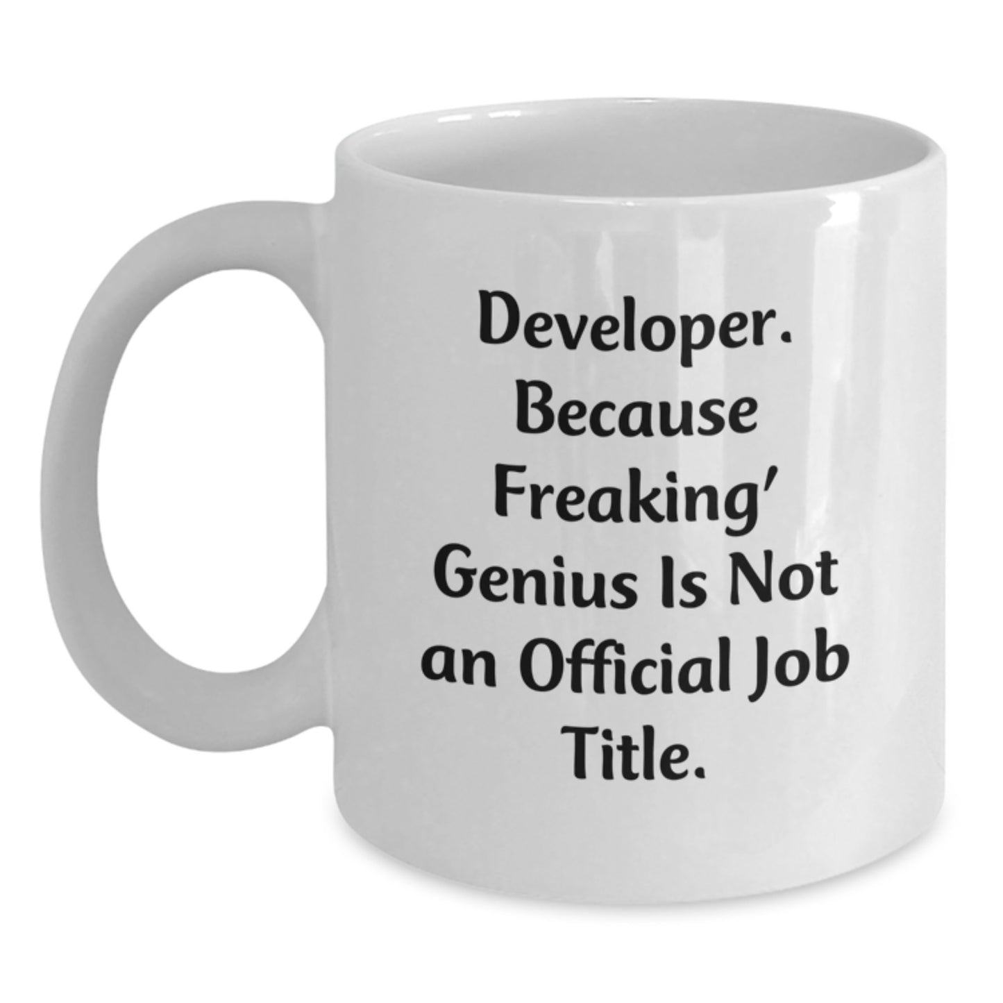 Funny Developer Gifts, White Coffee Mug, Developer Quote - Gifts from Friends, Coworkers, Family - Gifts for Developer, Men, Women, Birthday Unique Gifts - Main