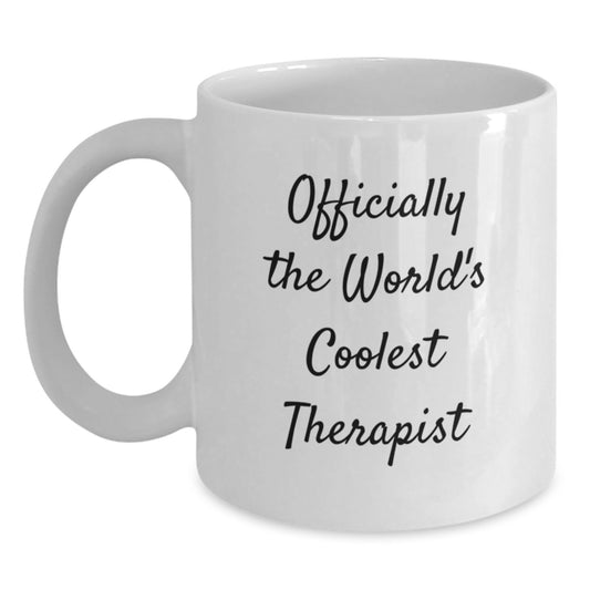 Funny Therapist Gifts, Officially The World's Coolest Therapist Quote, White Coffee Mug, Graduation Unique Gifts from Friends to Therapist - Main