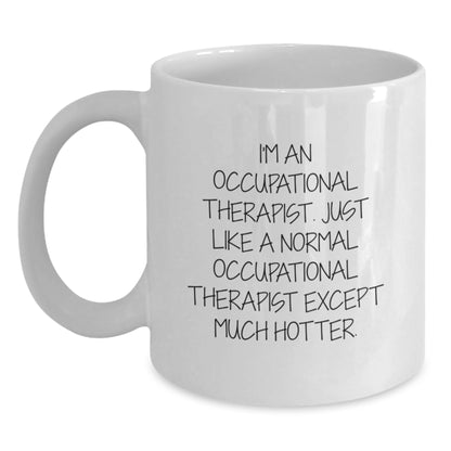 Occupational Therapist Gifts Funny White Coffee Mugs, Gifts from Friends to Occupational Therapist, Birthday Unique Gift - Main