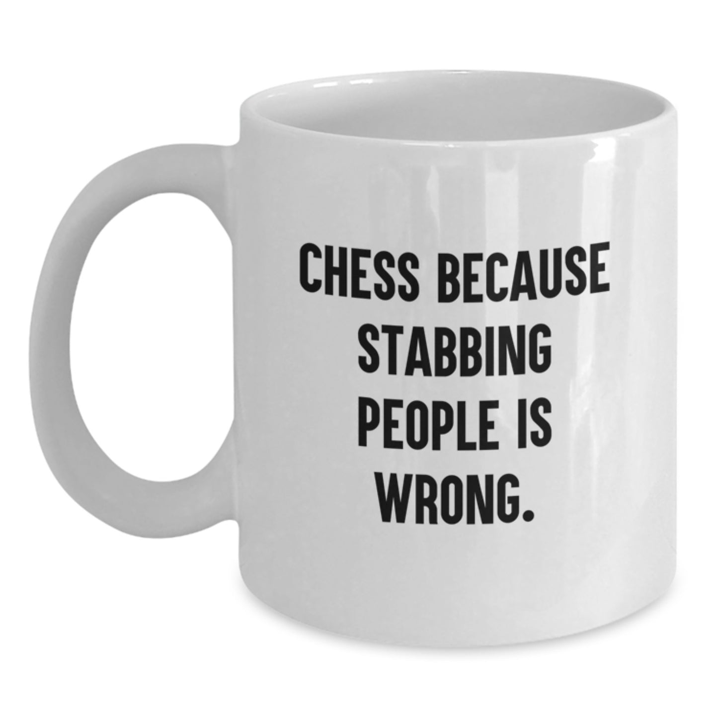 Funny Chess Gifts for Men, White Coffee Mug with 'Chess Because Stabbing People Is Wrong.' Quote, Perfect Birthday Unique Gift from Friends - Main