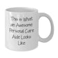 Funny Personal Care Aide Gifts from Friends for White Coffee Mug, Inspirational Quote: 'This Is What An Awesome Personal Care Aide Looks Like', Graduation Unique Gifts, White Ceramic Mug - Additional