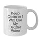Funny Drafter Gifts from Friends to Men Keep Calm Or I Will Use My Drafter Voice White Coffee Mug Birthday Unique Gifts - Additional